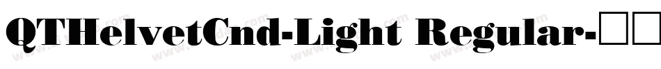 QTHelvetCnd-Light Regular字体转换
